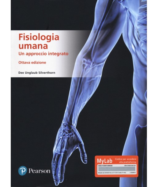 Fisiologia umana. Un approccio integrato. Ediz. MyLab. Con Contenuto digitale per accesso on line