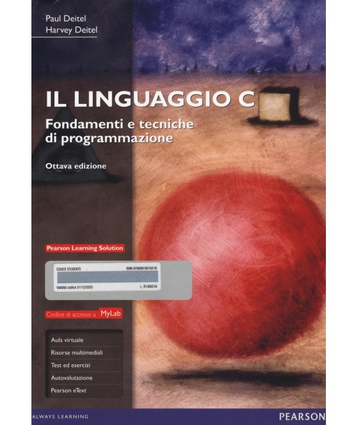 Il linguaggio C. Fondamenti e tecniche di programmazione. Ediz. mylab. Con espansione online