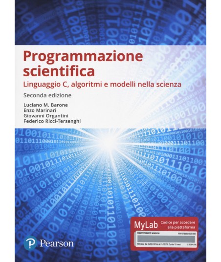 Programmazione scientifica. Linguaggio C, algoritmi e modelli nella scienza. Ediz. Mylab. Con Contenuto digitale per accesso on line