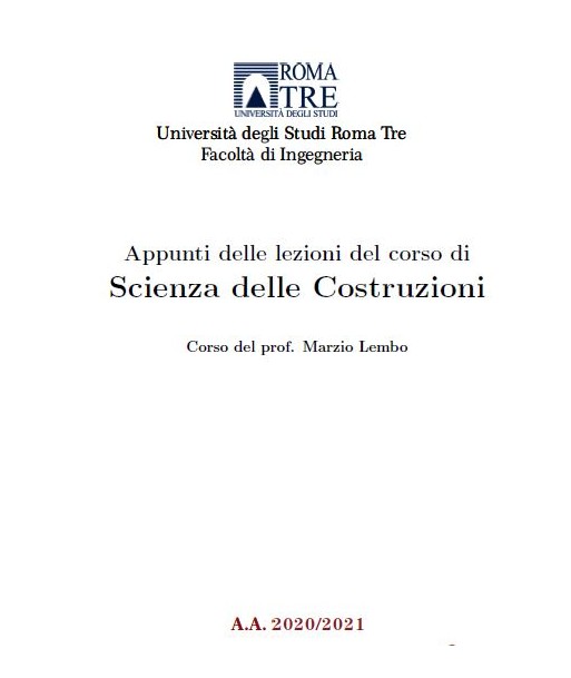 Appunti delle lezioni del corso di Scienza delle Costruzioni