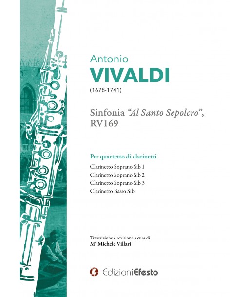 ANTONIO VIVALDI SINFONIA “AL SANTO SEPOLCRO”, RV169 Per quartetto di clarinetti