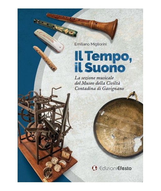 Il Tempo, il Suono. La sezione musicale del Museo della Civiltà Contadina di Gavignano