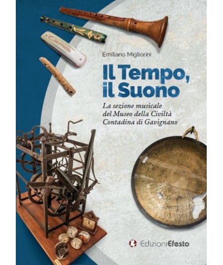 Il Tempo, il Suono. La sezione musicale del Museo della Civiltà Contadina di Gavignano