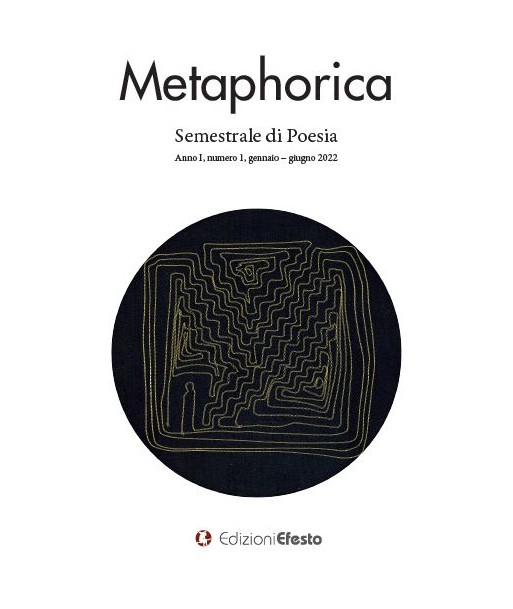 Metaphorica - Semestrale di Poesia. Anno I, numero 1, gennaio – giugno 2022
