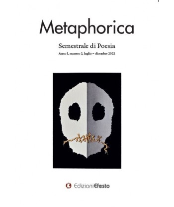 Metaphorica 2 - Semestrale di Poesia. Anno I, numero 2, luglio-dicembre 2022