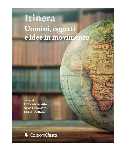 Itinera. Uomini, oggetti e idee in movimento