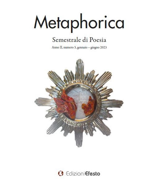 Metaphorica 3 - Semestrale di Poesia. Anno II, numero 3, gennaio-giugno 2023