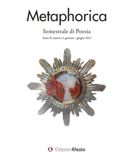 Metaphorica 3 - Semestrale di Poesia. Anno II, numero 3, gennaio-giugno 2023