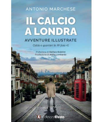 Il calcio a Londra. Avventure illustrate