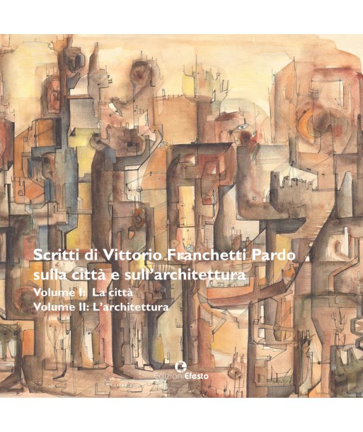 Scritti di Vittorio Franchetti Pardo sulla città e sull'architettura (eBook)