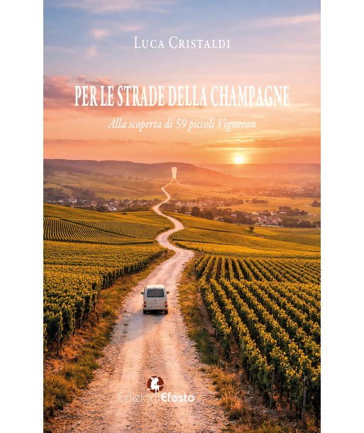 Per le strade della Champagne. Alla scoperta di 59 piccoli Vigneron