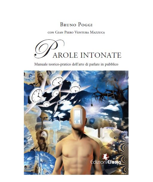 PAROLE INTONATE. Manuale teorico-pratico dell’arte di parlare in pubblico