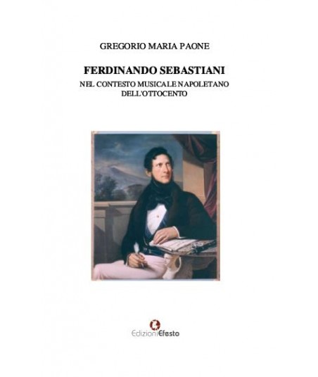 Ferdinando Sebastiani nel contesto musicale napoletano dell'Ottocento
