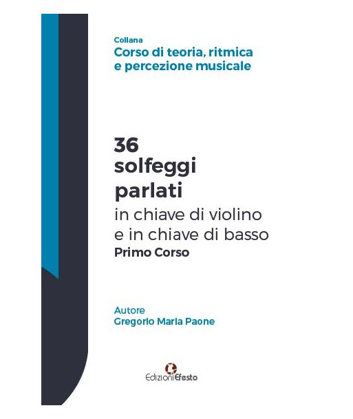 36 solfeggi parlati in chiave di violino e in chiave di basso primo corso