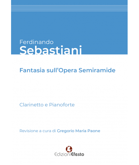 Ferdinando Sebastiani. Fantasia sull'opera «Semiramide»