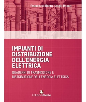 Impianti di distribuzione dell'energia elettrica. Quaderni di trasmissione e distribuzione dell'energia elettrica