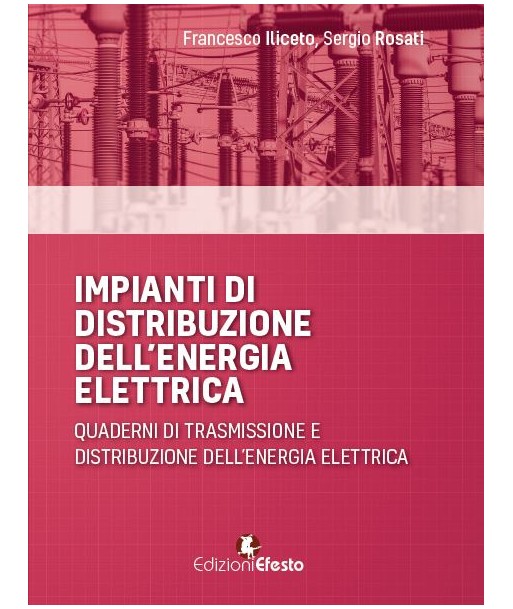 Impianti di distribuzione dell'energia elettrica. Quaderni di trasmissione e distribuzione dell'energia elettrica