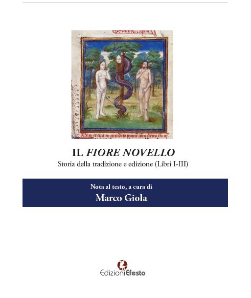 Il Fiore novello. Storia della tradizione ed edizione. Vol. 1: Libri I-III.