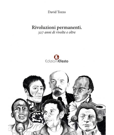 Rivoluzioni permanenti. 327 anni di rivolte e oltre