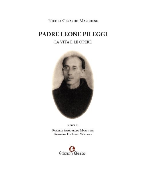 Padre Leone Pileggi. La vita e le opere