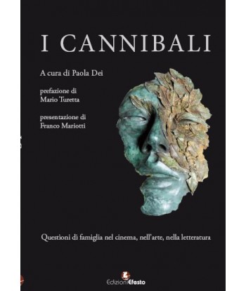 I cannibali. Questioni di famiglia nel cinema, nell'arte, nella letteratura