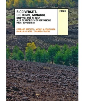 Biodiversità, disturbi, minacce. Dall'ecologia di base alla gestione e conservazione degli ecosistemi