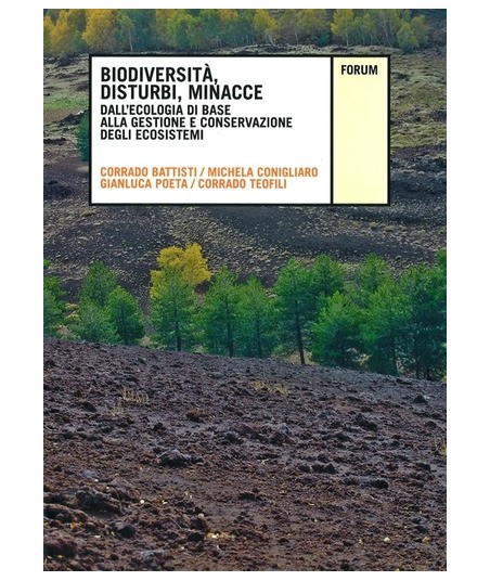 Biodiversità, disturbi, minacce. Dall'ecologia di base alla gestione e conservazione degli ecosistemi