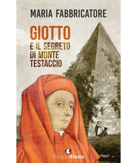 Giotto e il segreto di Monte Testaccio
