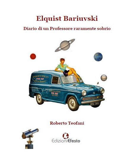 Elquist Bariuvski. Diario di un professore raramente sobrio