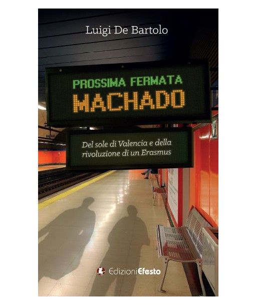 Prossima fermata Machado. Del sole di Valencia e della rivoluzione di un erasmus